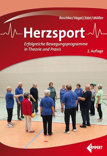 Herzsport: Erfolgreiche Bewegungsprogramme in Theorie und Praxis