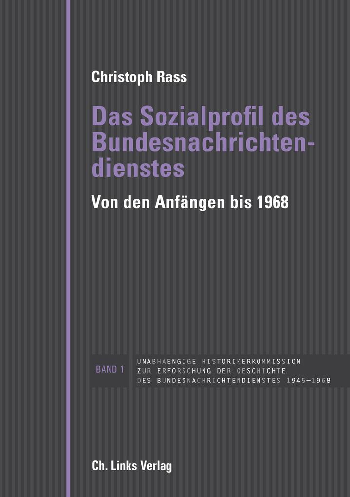 Das Sozialprofil des Bundesnachrichtendienstes von Christoph Links Verlag