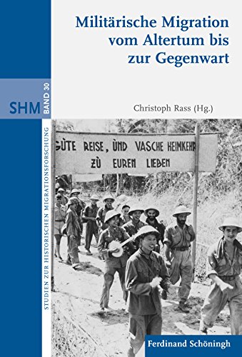 Militärische Migration vom Altertum bis zur Gegenwart. (Studien zur Historischen Migrationsforschung) von Brill I Schoeningh