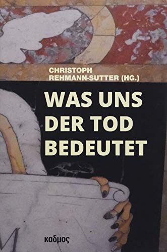 Was uns der Tod bedeutet