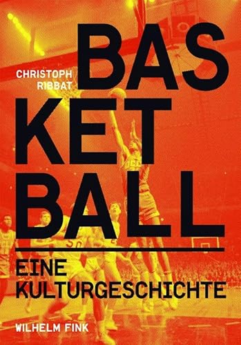 Basketball. Eine Kulturgeschichte Basketball. Eine Kulturgeschichte