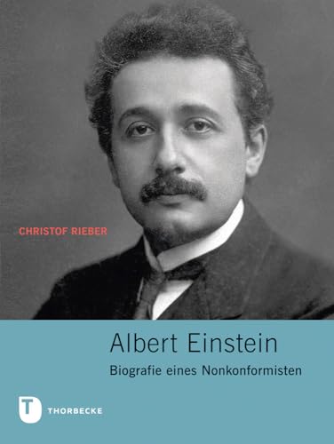 Albert Einstein: Biografie eines Nonkonformisten von Thorbecke Jan Verlag