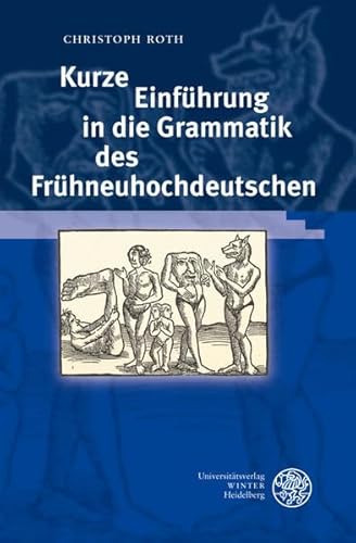 Kurze Einführung in die Grammatik des Frühneuhochdeutschen (Sprachwissenschaftliche Studienbücher) von Universittsverlag Winter