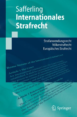 Internationales Strafrecht: Strafanwendungsrecht - Völkerstrafrecht - Europäisches Strafrecht (Springer-Lehrbuch, Band 0) von Springer
