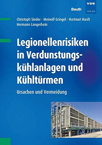 Legionellenrisiken in Verdunstungskühlanlagen und Kühltürmen: Ursachen und Vermeidung von Vde Verlag GmbH