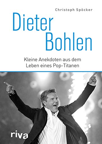 Dieter Bohlen: Kleine Anekdoten aus dem Leben eines Pop-Titanen
