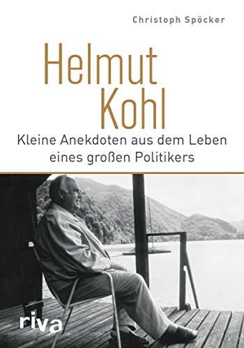 Helmut Kohl: Kleine Anekdoten aus dem Leben eines großen Politikers