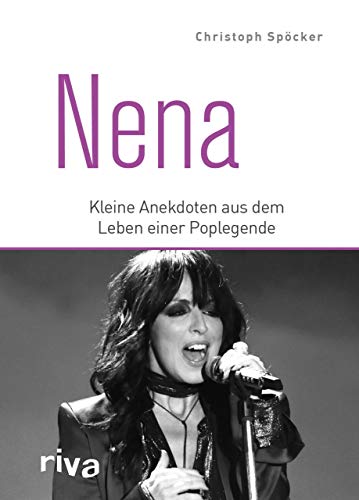 Nena: Kleine Anekdoten aus dem Leben einer Poplegende