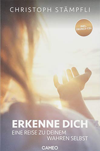 Erkenne dich: Eine Reise zu deinem wahren Selbst von Cameo Verlag GmbH