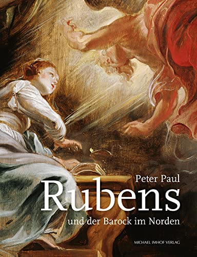 Peter Paul Rubens und der Barock im Norden: Katalog zur Ausstellung im Diözesanmuseum Paderborn