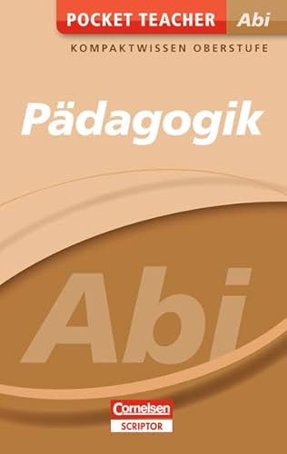 Pocket Teacher Abi Pädagogik: Kompaktwissen Oberstufe