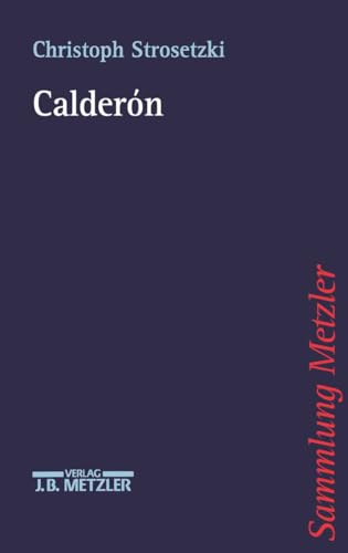 Calderón (Sammlung Metzler) von J.B. Metzler