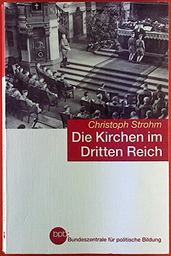 Die Kirchen im Dritten Reich (Beck'sche Reihe)