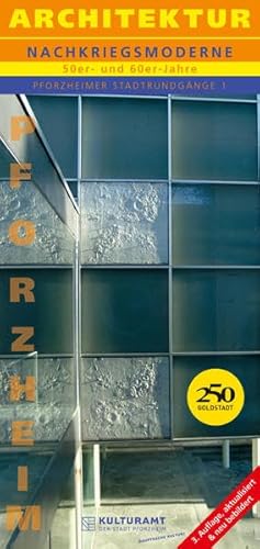 Pforzheimer Stadtrundgänge, Bd. 1: Architektur. Nachkriegsmoderne 50er- und 60er-Jahre (Pforzheimer Statdrundgänge) von verlag regionalkultur