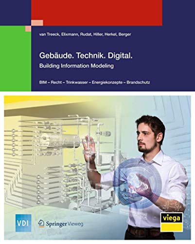 Gebäude.Technik.Digital.: Building Information Modeling (VDI-Buch)
