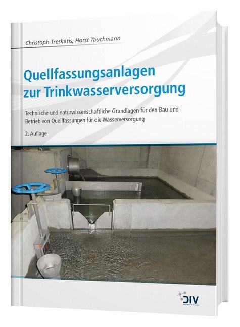 Quellfassungsanlagen zur Trinkwasserversorgung von Vulkan Verlag GmbH