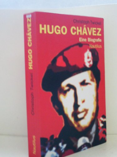 Hugo Chávez: Eine Biographie: Eine Biografie