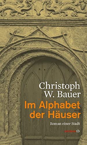 Im Alphabet der Häuser: Roman einer Stadt (HAYMON TASCHENBUCH) von Haymon Verlag