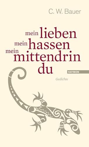 mein lieben mein hassen mein mittendrin du. Gedichte mein lieben mein hassen mein mittendrin du. Gedichte