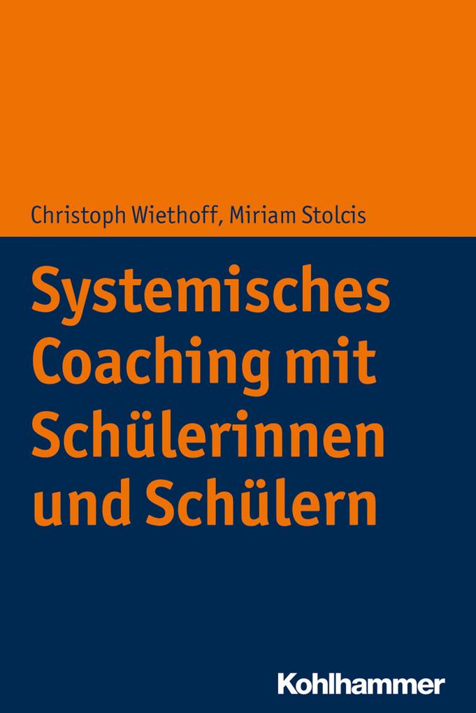 Systemisches Coaching mit Schülerinnen und Schülern von Kohlhammer W.