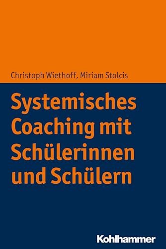 Systemisches Coaching mit Schülerinnen und Schülern von Kohlhammer W.