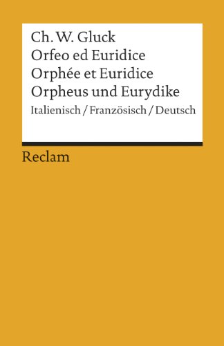 Orfeo/Orphée/Orpheus: Oper in drei Aufzügen. Italienisch/Französisch/Deutsch (Reclams Universal-Bibliothek) von Reclam Philipp Jun.
