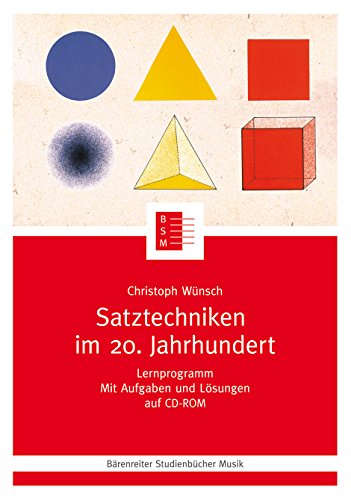 Satztechniken im 20. Jahrhundert -Lernprogramm. Mit Aufgaben und Lösungen auf CD-ROM- (Bärenreiter Studienbücher Musik)