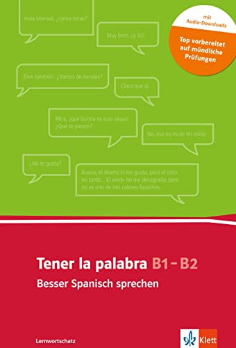 Tener la palabra: Besser Spanisch sprechen: Lernwortschatz mündliche Kommunikation . Buch + Audio-Download