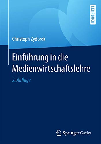 Einführung in die Medienwirtschaftslehre