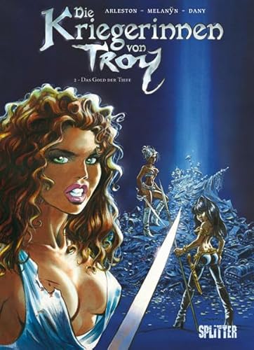 Kriegerinnen von Troy, Die: Band 2. Das Gold der Tiefe