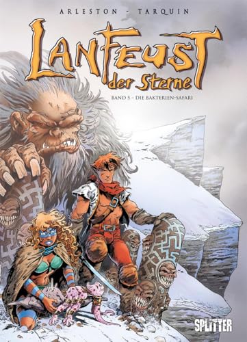 Lanfeust der Sterne. Band 5: Die Bakterien-Safari Lanfeust der Sterne. Band 5: Die Bakterien-Safari von Splitter Verlag
