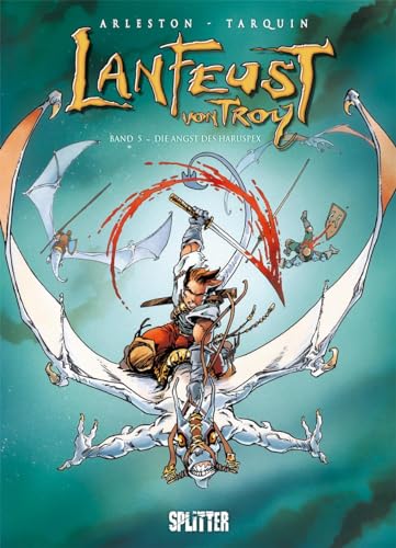 Lanfeust von Troy. Band 5: Die Angst des Haruspex von Splitter Verlag