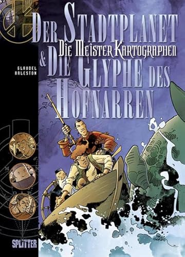 Meisterkartographen, Die: Band 1. Der Stadtplanet & Die Glyphe des Hofnarren