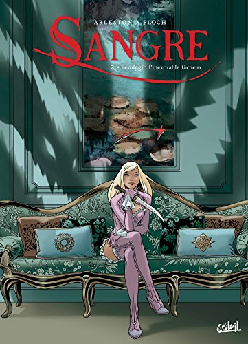 Sangre T02: Fesolggio l'Inexorable Fâcheux