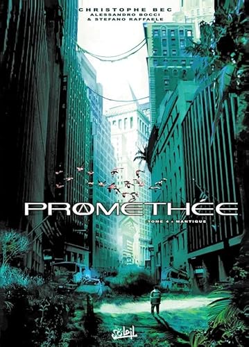 Prométhée, Tome 4 : Mantique