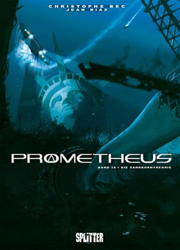 Prometheus. Band 18: Die Sandkorntheorie Prometheus. Band 18: Die Sandkorntheorie