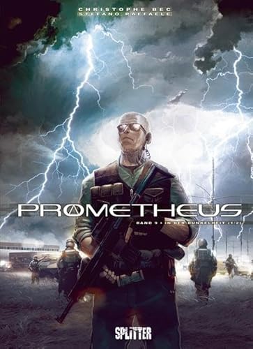 Prometheus. Band 9: In der Dunkelheit Prometheus. Band 9: In der Dunkelheit von Splitter Verlag