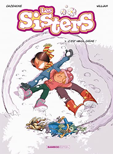 Les Sisters - tome 04: C'est nikol crème !