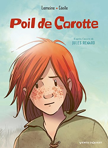 Poil de carotte: D'après l'oeuvre de Jules Renard von VENTS D'OUEST