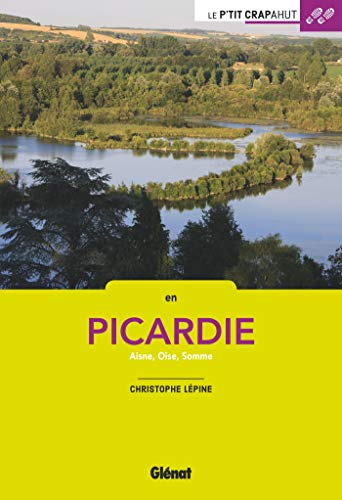 En Picardie: Aisne, Oise, Somme von GLENAT