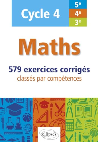 Maths - cycle 4 (5e, 4e et 3e) - 579 exercices corrigés classés par compétences von ELLIPSES