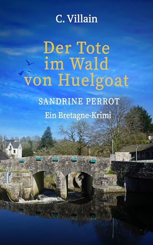 Sandrine Perrot - Der Tote im Wald von Huelgoat von Christophe Villain (Nova MD)