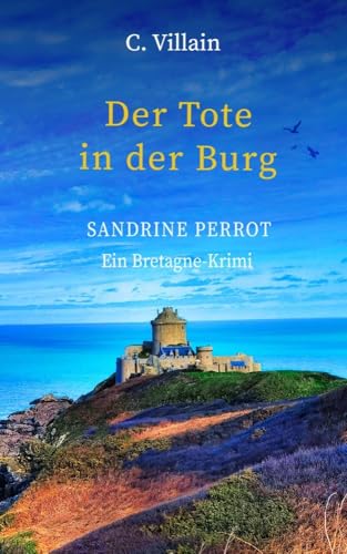 Sandrine Perrot - Der Tote in der Burg von Christophe Villain (Nova MD)