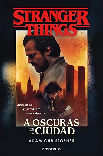 Stranger Things: A oscuras en la ciudad: Una novela oficial de Stranger Things (Best Seller) von Debolsillo