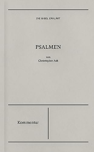 Die Bibel erklärt: Psalmen (Kommentar)
