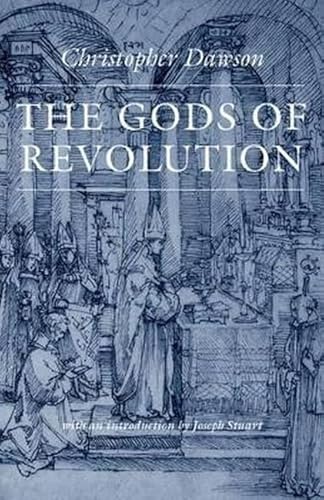 The Gods of Revolution (The Works of Christopher Dawson) von Catholic University of America Press