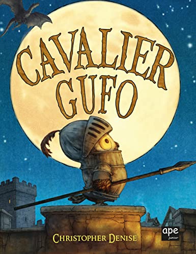 Cavalier Gufo. Ediz. a colori (Albi illustrati)
