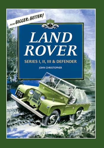 Land Rover: Series I, II, III & Defender von Amberley Publishing