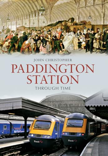 Paddington Station Through Time