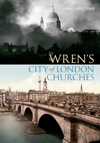 Wren's City of London Churches von Amberley Publishing